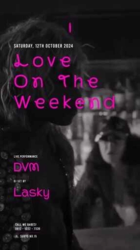 MS JACKSON JAKARTA - LOVE ON THE WEEKEND