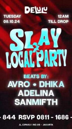 DELULU KEBAYORAN BARU - SLAY LOKAL PARTY