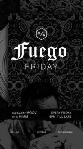 A/A BAR GUNAWARMAN - FUEGO FRIDAY