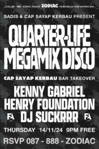 ZODIAC SENOPATI JAKARTA - QUARTER - LIFE MEGAMIX DISCO