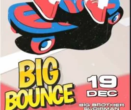 BIG BROTHER SCBD JAKARTA  BIG BOUNCE