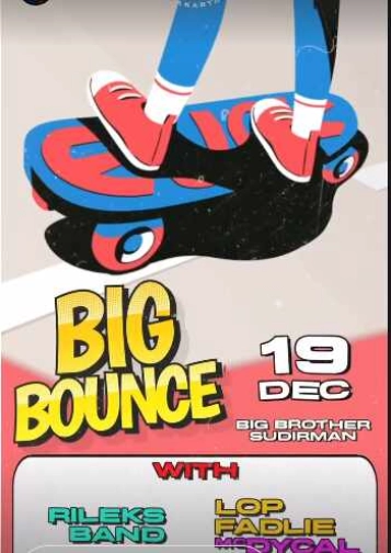 BIG BROTHER SCBD JAKARTA - BIG BOUNCE