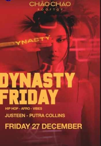 CHAO CHAO SCBD JAKARTA - DYNASTY FRIDAY