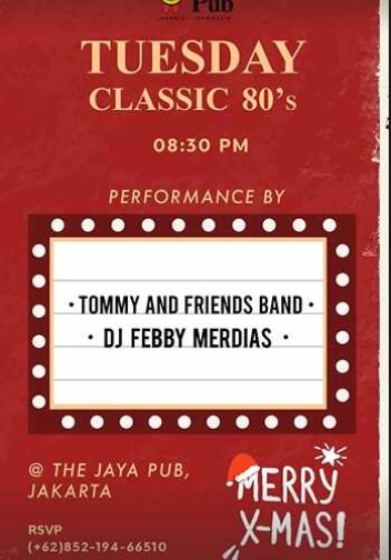 JAYA PUB MENTENG JAKARTA - TUESDAY CLASSIC 80