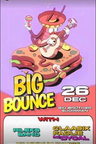 BIG BROTHER SCBD JAKARTA - BIG BOUNCE