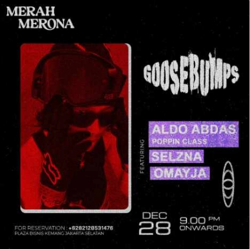 MERAH MERONA KEMANG JAKARTA - GOOSE BUMPS