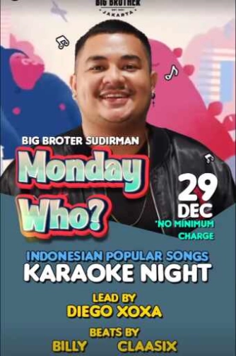 BIG BROTHER  SCBD JAKARTA - MONDAY WHO?