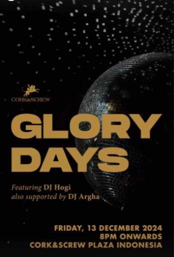 CORK & SCREW SENAYAN JAKARTA - GLORY DAYS