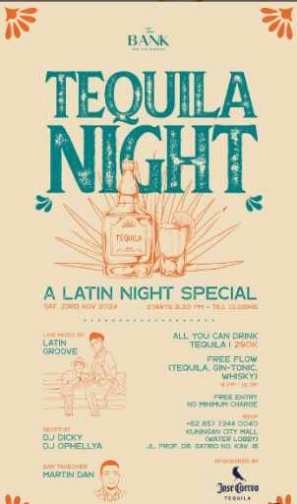 THE BANK KUNINGAN JAKARTA - A NIGHT WITH TEQUILA