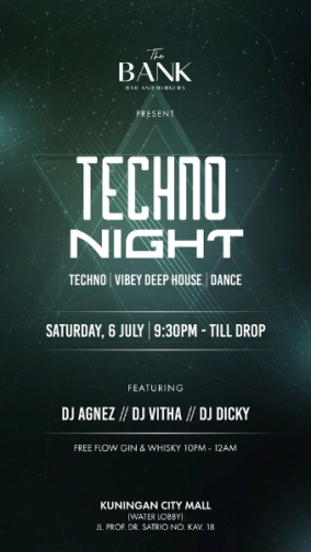 THE BANK KUNINGAN - TECHNO NIGHT