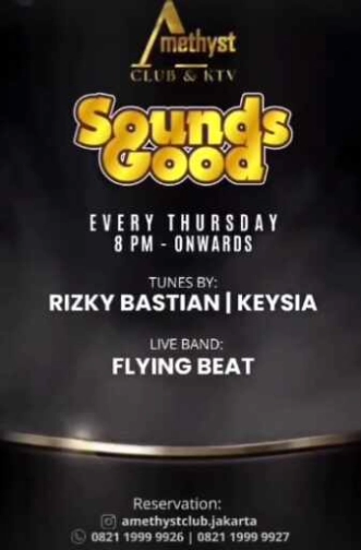 AMETHYST CLUB JAKARTA - SOUNDS GOOD