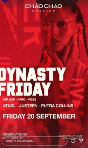 CHAO CHAO JAKARTA - DYNASTY FRIDAY