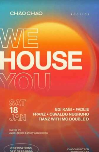 CHAO CHAO SCBD JAKARTA - WE HOUSE YOU