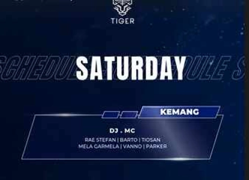 GOLDEN TIGER KEMANG JAKARTA - SATURDAY