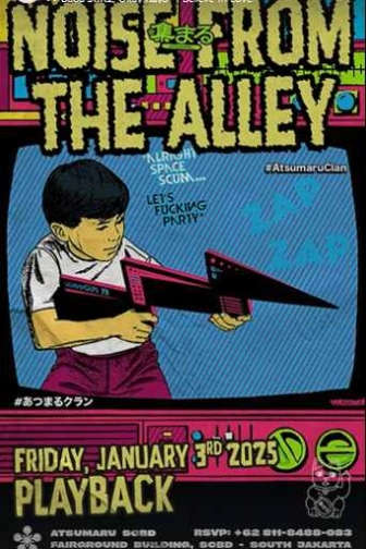 ATSUMARU SCBD JAKARTA - NOISE FROM THE ALLEY