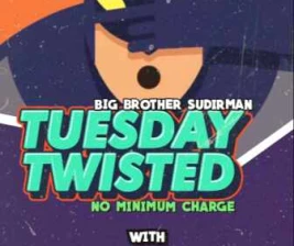 BIG BROTHER SCBD JAKARTA  TUESDAY TWISTED