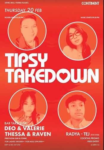 CONTINENT JAKARTA - TIPSY TAKEDOWN