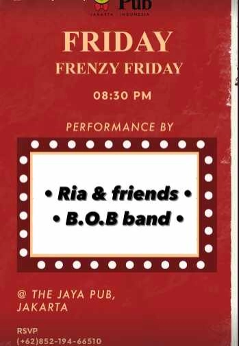 JAYA PUB MENTENG JAKARTA - FRENZY FRIDAY