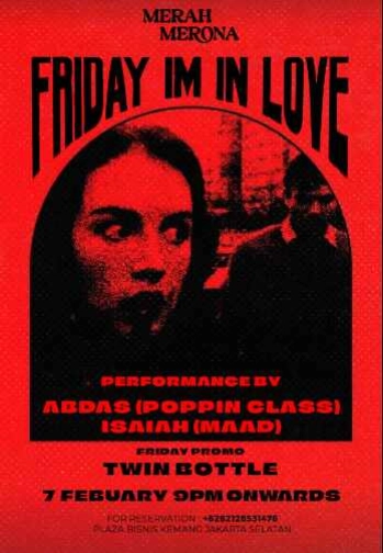 MERAH MERONA KEMANG JAKARTA - FRIDAY IM IN LOVE