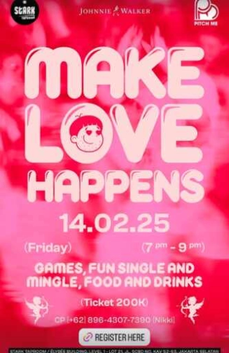 STARK TAPROOM SCBD JAKARTA - MAKE LOVE HAPPENS