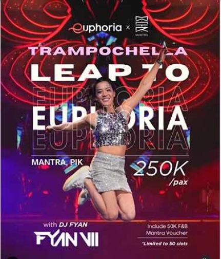 MANTRA PANTAI INDAH KAPUK - EUPHORIA X MANTRA